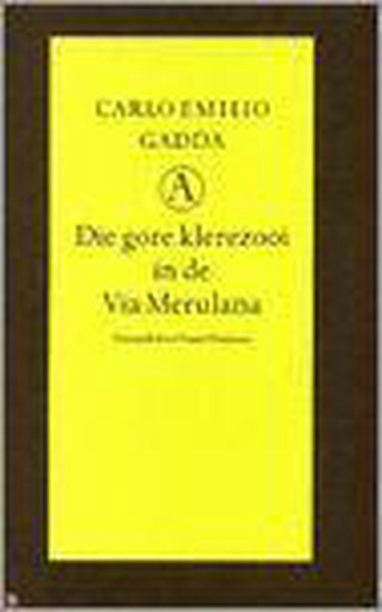 boekenbalie_9789025317386_cover Die gore klerezooi in de Via Merulana / Grote belletrie serie