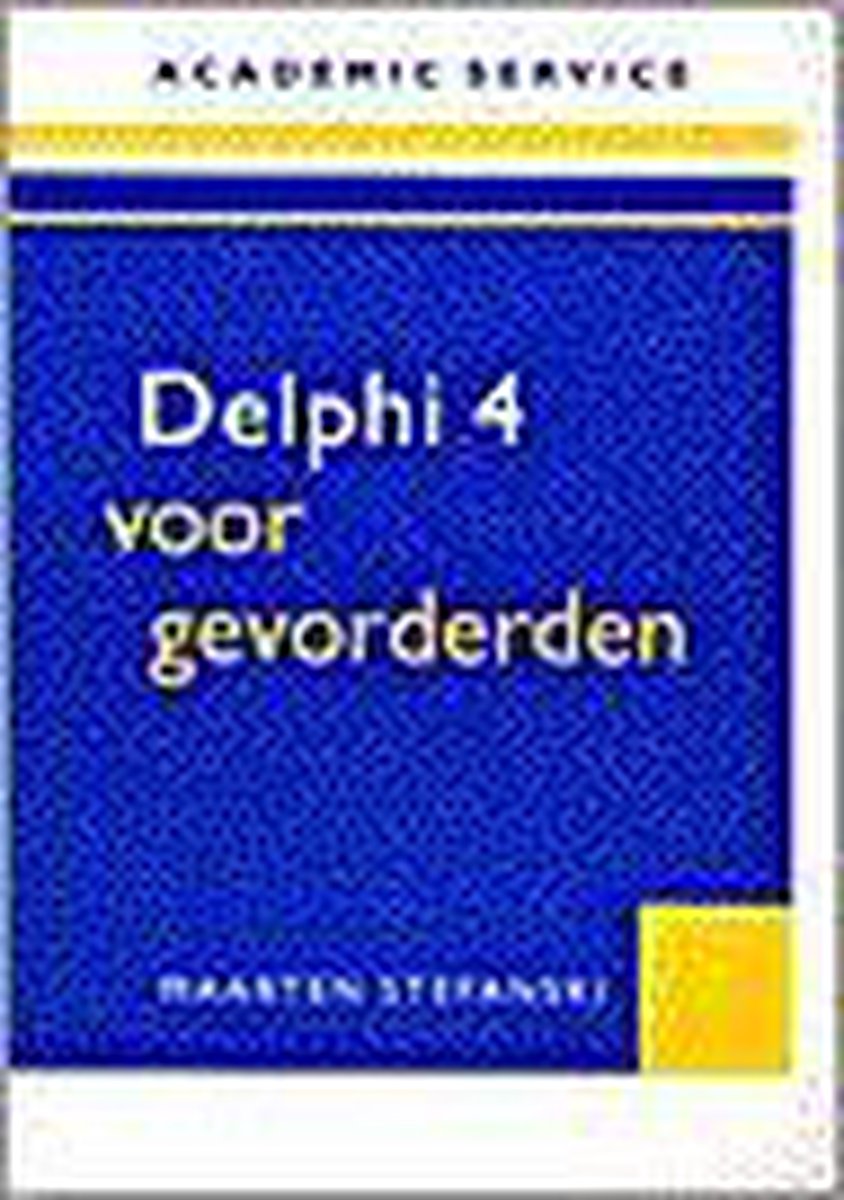 Delphi 4 voor gevorderden / Voor gevorderden