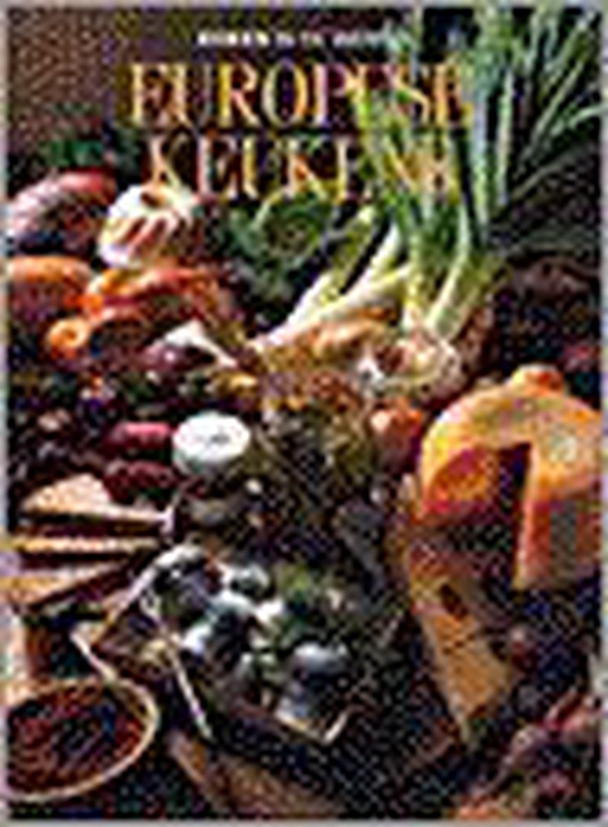 boekenbalie_9789053904428_cover EUROPESE KEUKENS. KOKEN IN DE WERELD