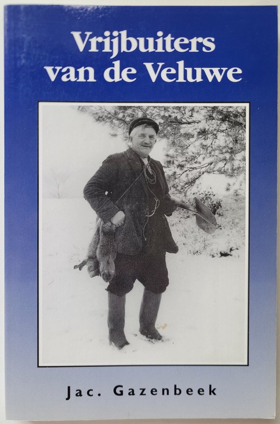 Vrijbuiters van de Veluwe