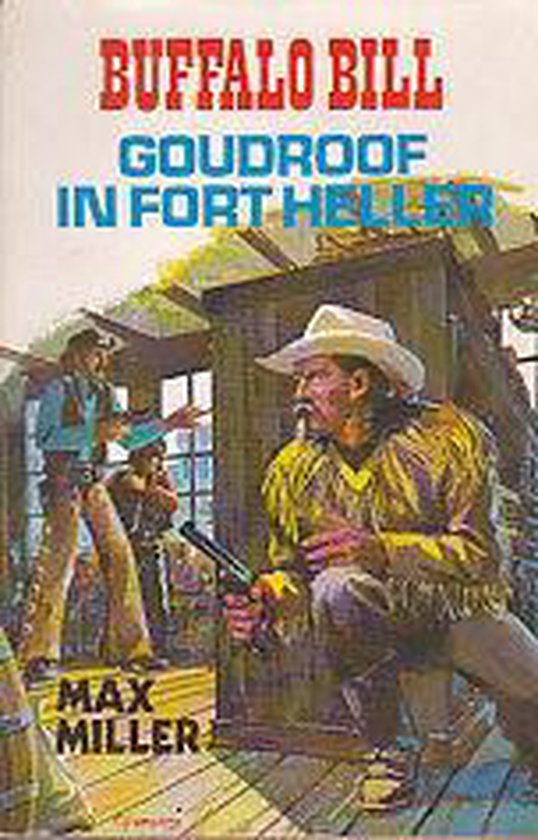 Buffalo Bill - De goudroof in Fort Heller / Kluitman Wild-Westserie