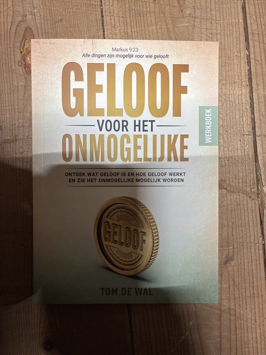 Geloof voor het onmogelijke (werkboek) / Geloof voor het onmogelijke / 3