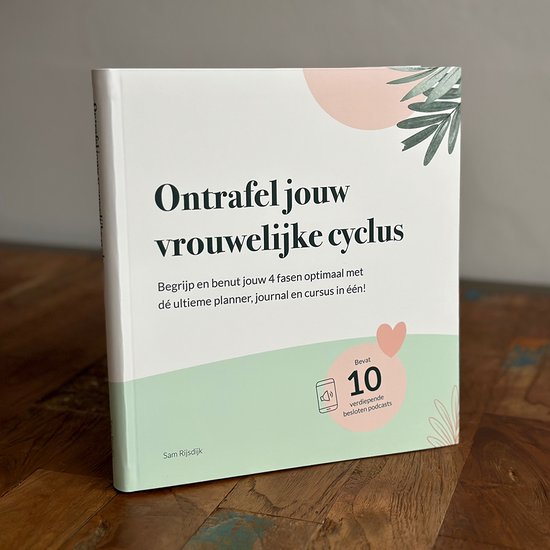 Ontrafel jouw vrouwelijke cyclus - Planner - 10 podcasts - kennis over de cyclus