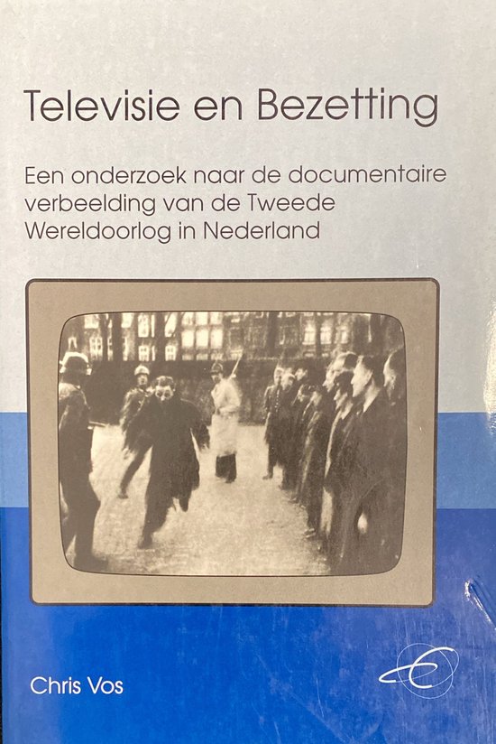Televisie en bezetting / Publikaties van de Faculteit der Historische en Kunstwetenschappen / XXI