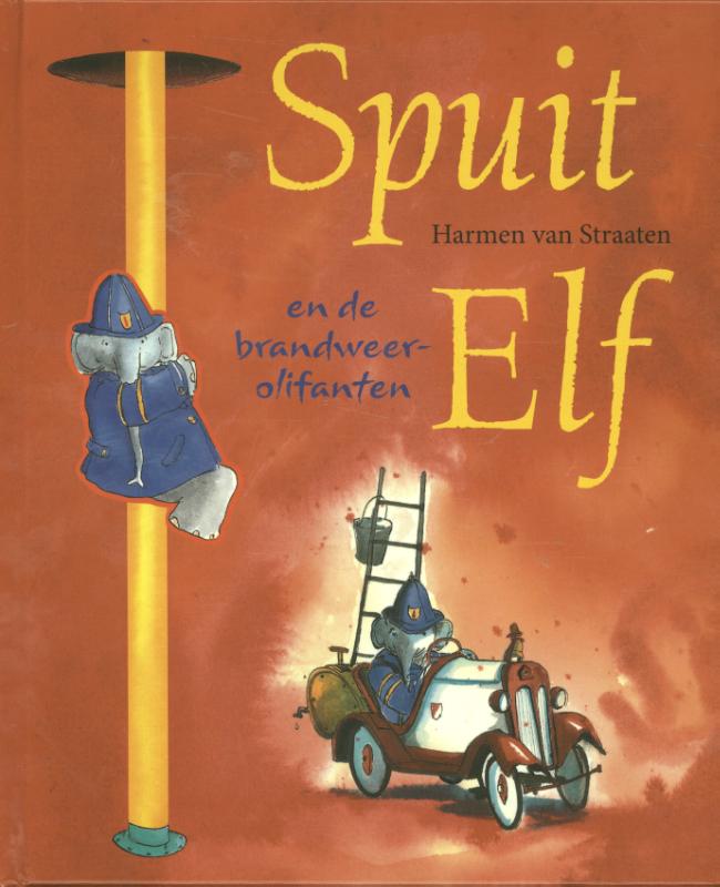 Spuit Elf en de brandweerolifanten / Spuit Elf