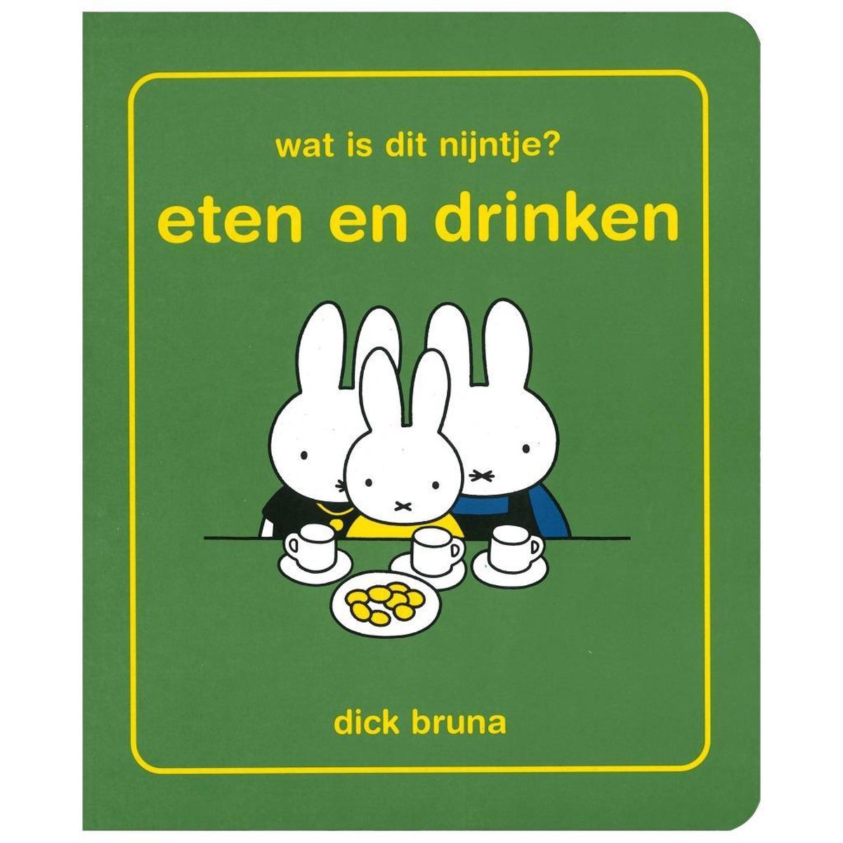 boekenbalie_9789056477653_cover Wat is dit Nijntje? eten en drinken / Nijntje
