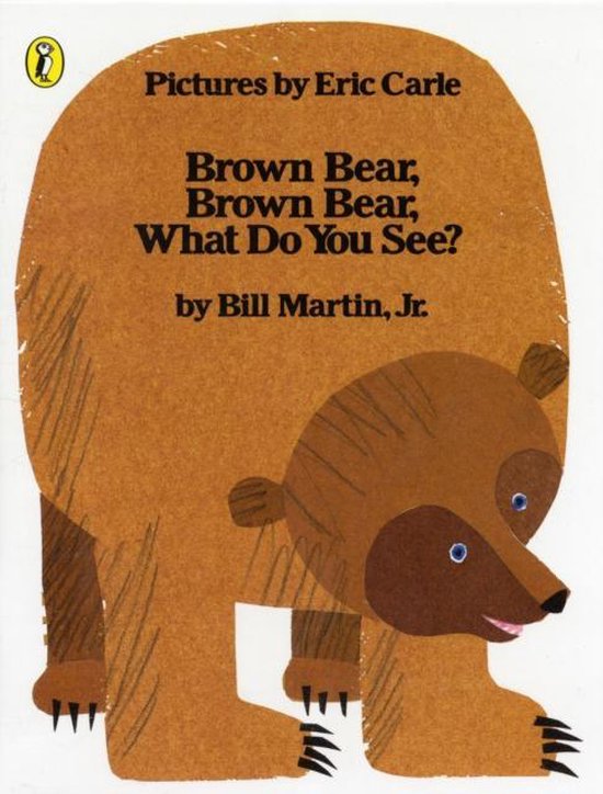 Brown Bear, Brown Bear, What Do You See?