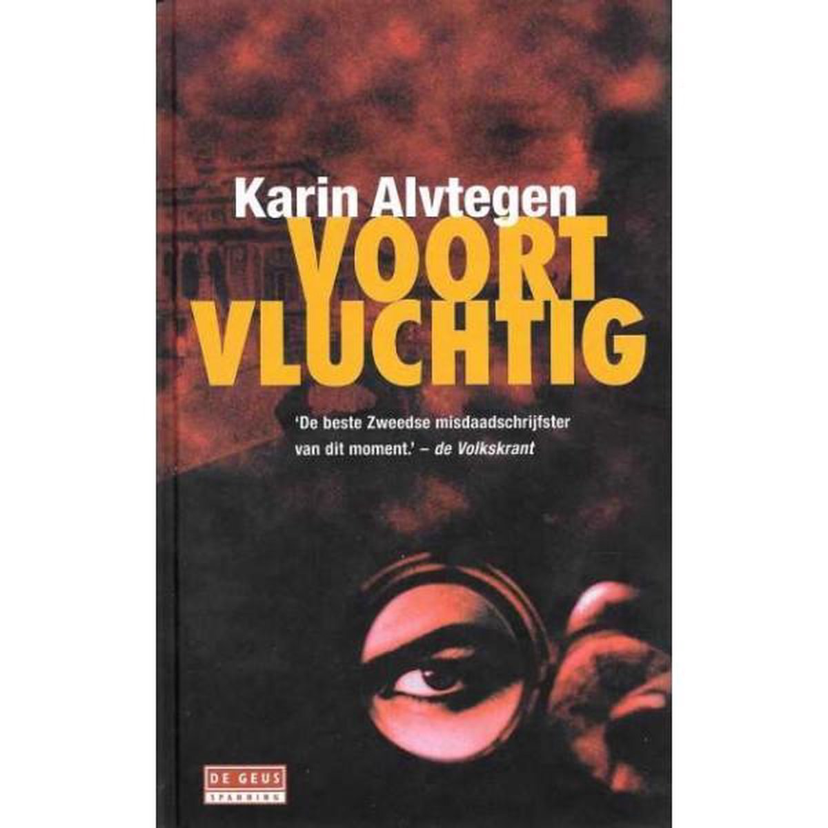 boekenbalie_9789044507553_cover De Geus Voortvluchtig / De Geus Spanning