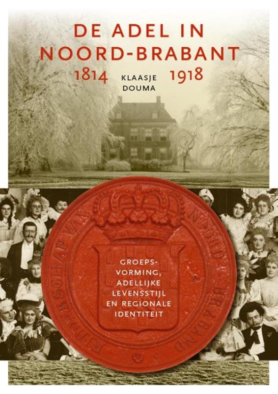 boekenbalie_9789087045432_cover Zuidelijk Historisch Contact  -   De adel in NoordBrabant, 1814-1918