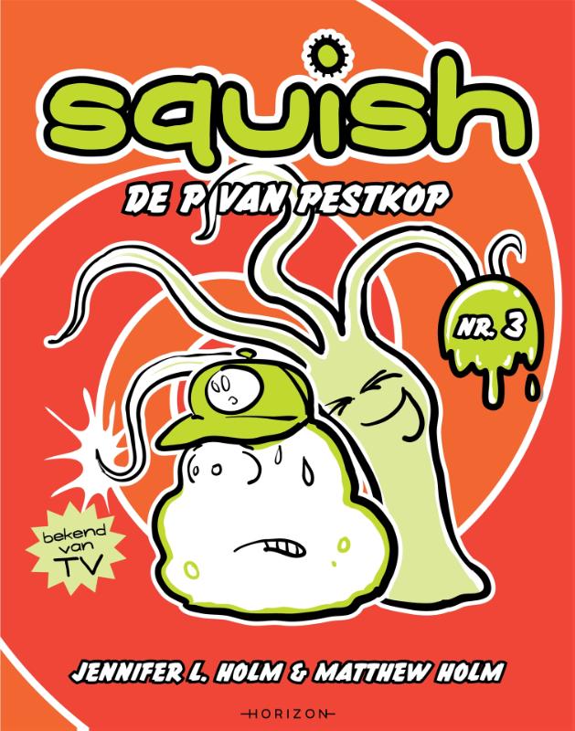 De P van Pestkop / Squish / 3