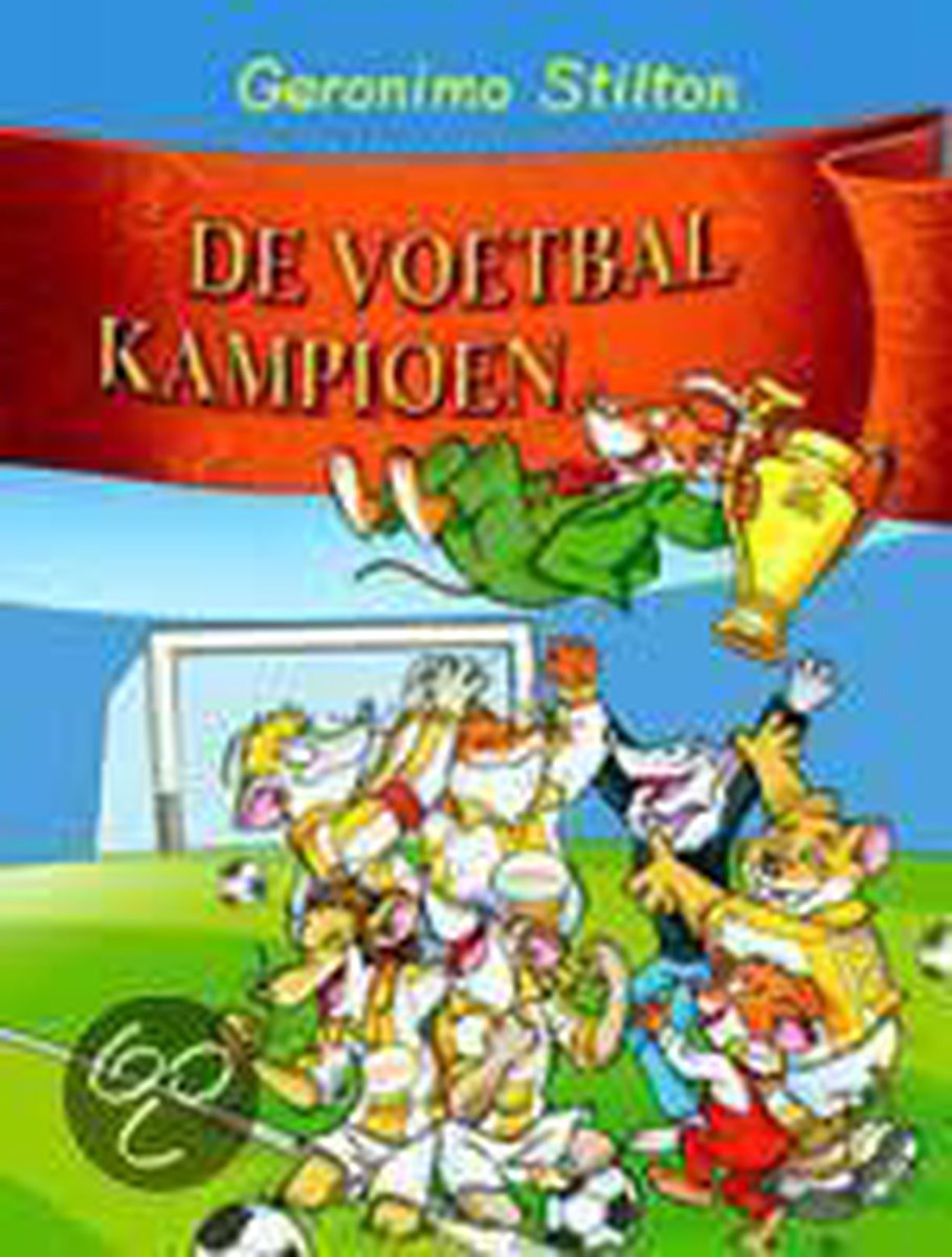 boekenbalie_9789054614036_cover De voetbalkampioen / Geronimo Stilton / 18