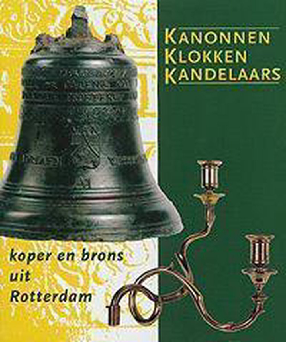 Kanonnen, Klokken, Kandelaars