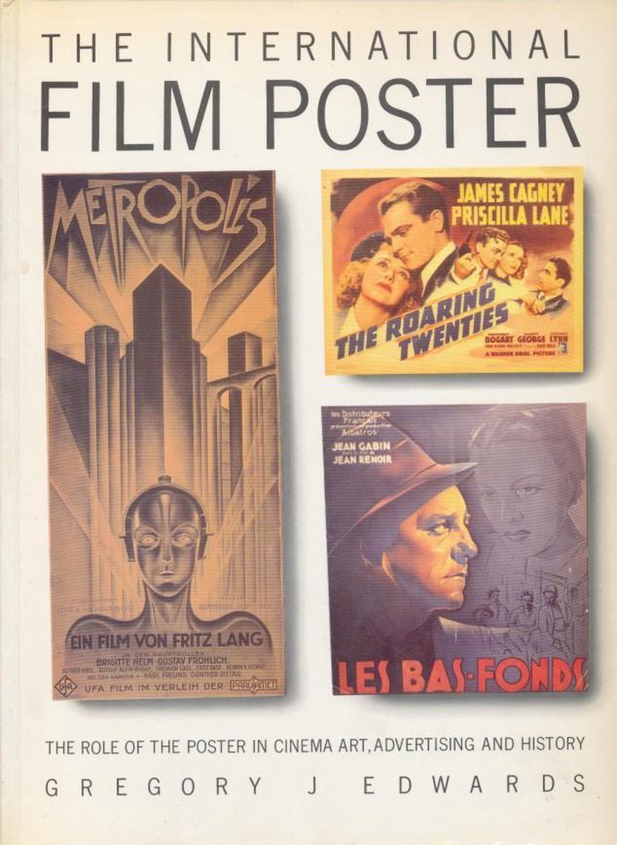 The international film poster. The role of the poster in cinema art, advertising and history.