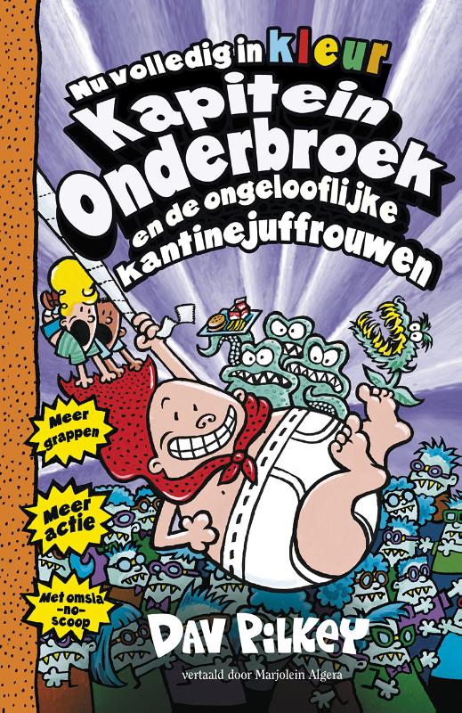 Kapitein Onderbroek en de ongelooflijke kantinejuffrouwen / Kapitein Onderbroek / 3