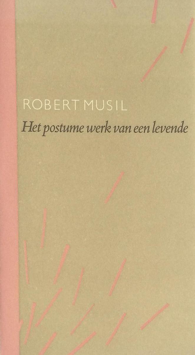 Postume werk van een levende - Robert Musil