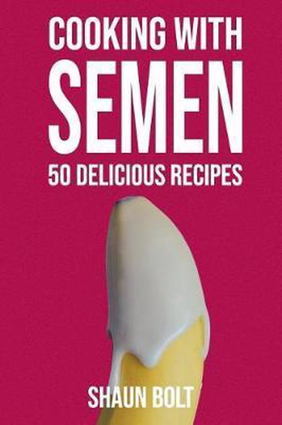 Novelty-Notebooks Com Cooking With Semen 50 Delicious Recipes