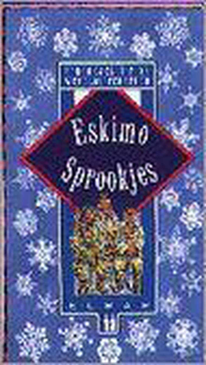 Eskimo sprookjes / Sprookjes uit de wereldliteratuur