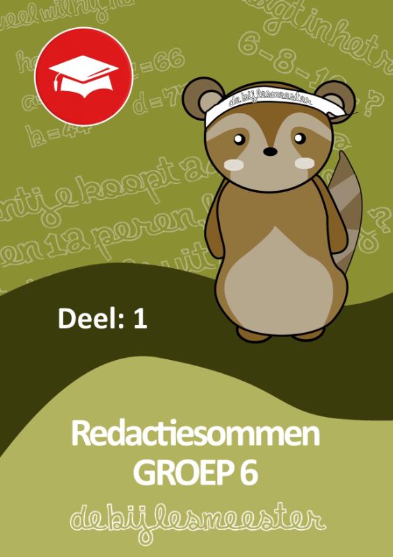 Redactiesommen / deel 1 groep 6 / Oefenboeken De Bijlesmeester
