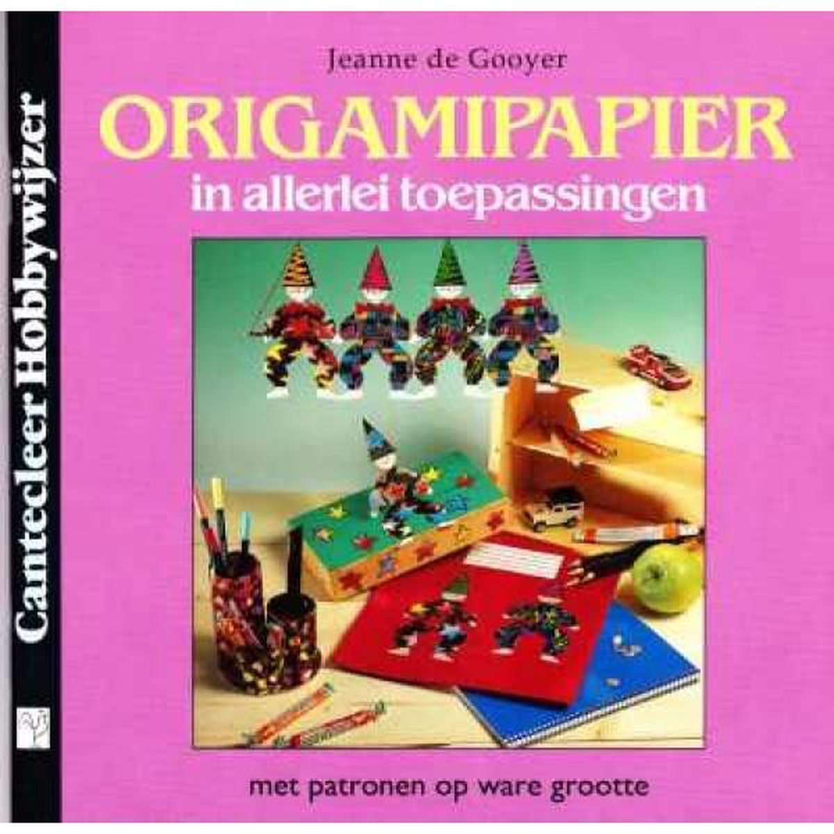 boekenbalie_9789021320496_cover Origamipapier in allerlei toepassingen / Cantecleer hobbywijzer / 95