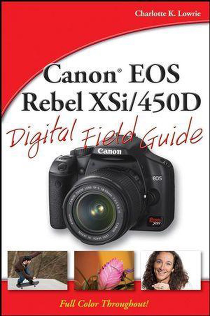 Canon Eos Rebel Xsi/450D Digital Field Guide