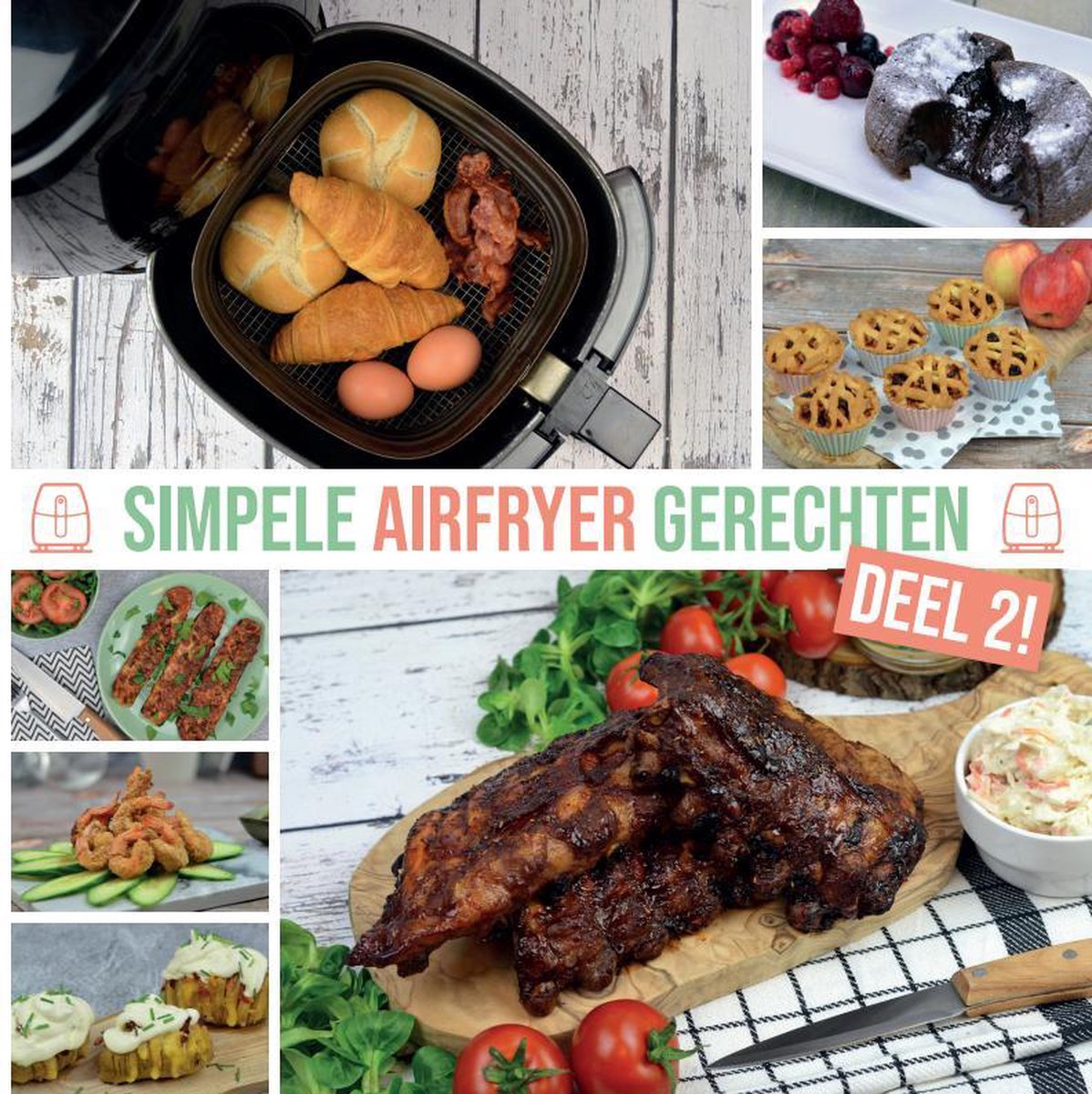 Airfryer Kookboek - Simpele Airfryer Gerechten Deel 2