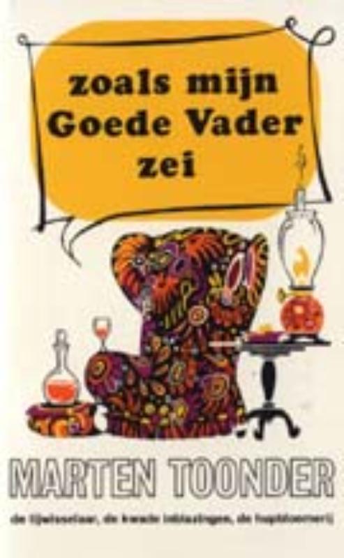 Zoals mijn goede vader zei