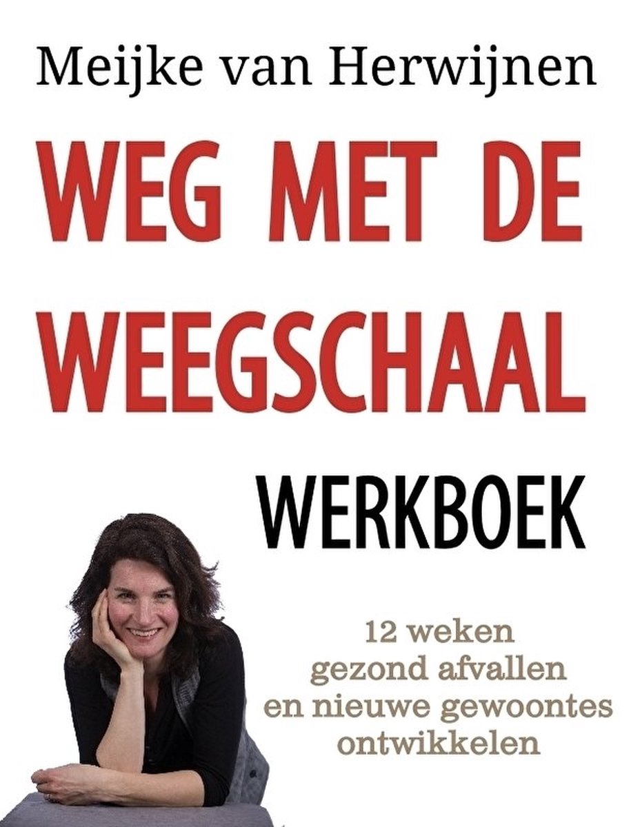 boekenbalie_9789082140347_cover Weg met de Weegschaal - Werkboek - Meijke van Herwijnen