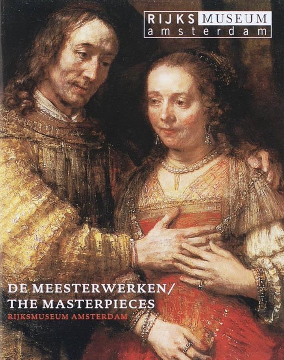 Marleen Dominicus - van Soest Rijksmuseum Amsterdam, De Meesterwerken Gids