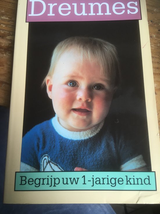 D. Steiner Dreumes-Begrijp Uw 1-Jarige Kind