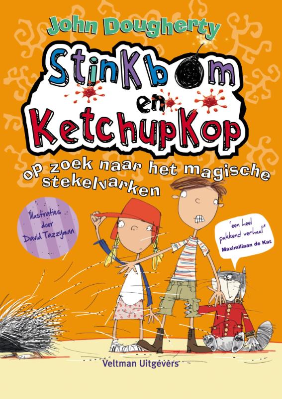 Stinkbom en Ketchupkop op zoek naar het magische stekelvarken