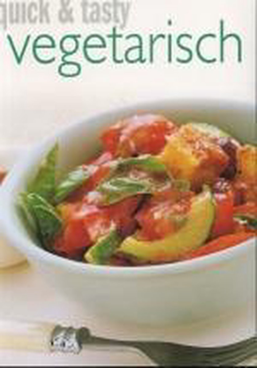 boekenbalie_9789039615485_cover QUICK EN TASTY VEGETARISCHE GERECHTEN