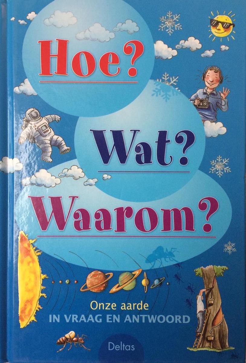boekenbalie_9789024383726_cover Onze aarde / In vraag en antwoord / Hoe? Wat? Waarom?