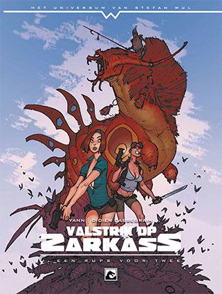 Valstrik op Zarkass / 1 / Het universum van Stefan Wull