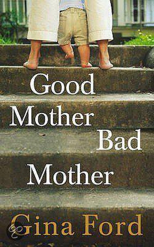 Good Mother, Bad Mother