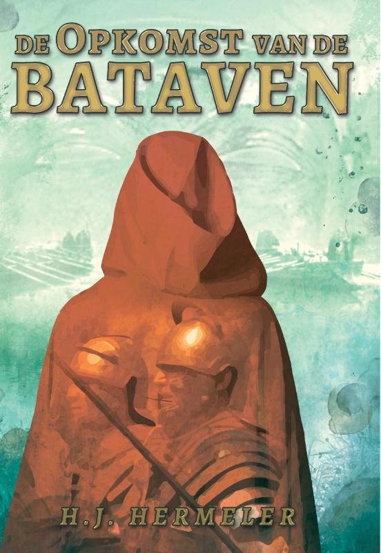 De opkomst van de Bataven / De Bataven / 1