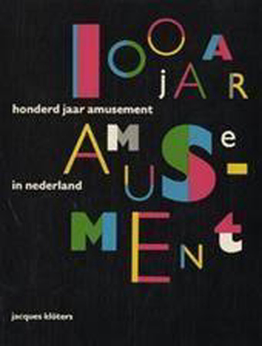 Honderd jaar amusement in nederland