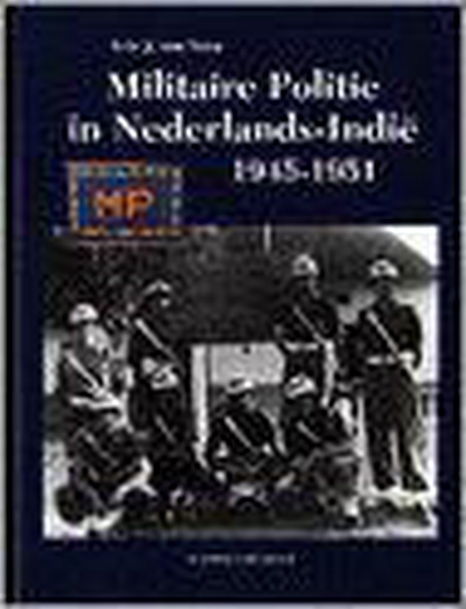 boekenbalie_9789067074353_cover Militaire Politie in Nederlands-Indie 1945-1951