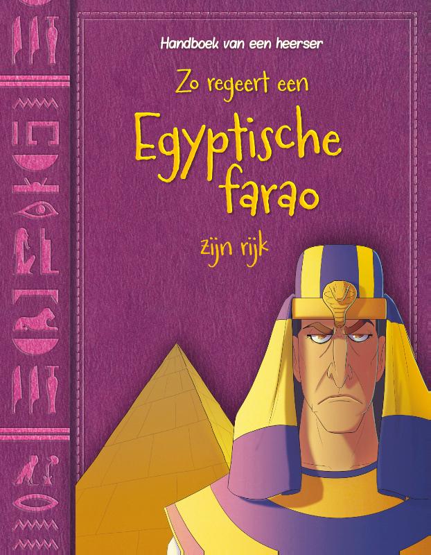 Zo regeert een Egyptische farao zijn rijk / Handboek van een heerser