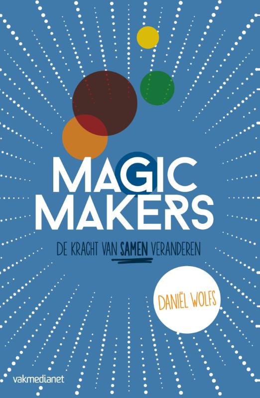 Daniël Wolfs Magic Makers thumbnail