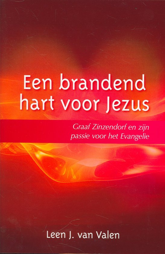 Leen J. van Valen Een Brandend Hart Voor Jezus