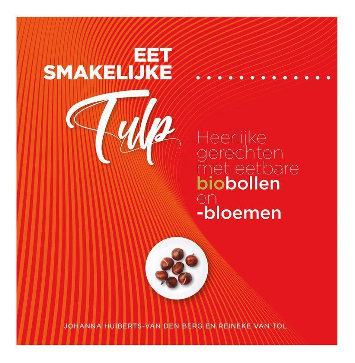boekenbalie_9789491549977_cover Eet smakelijke tulp