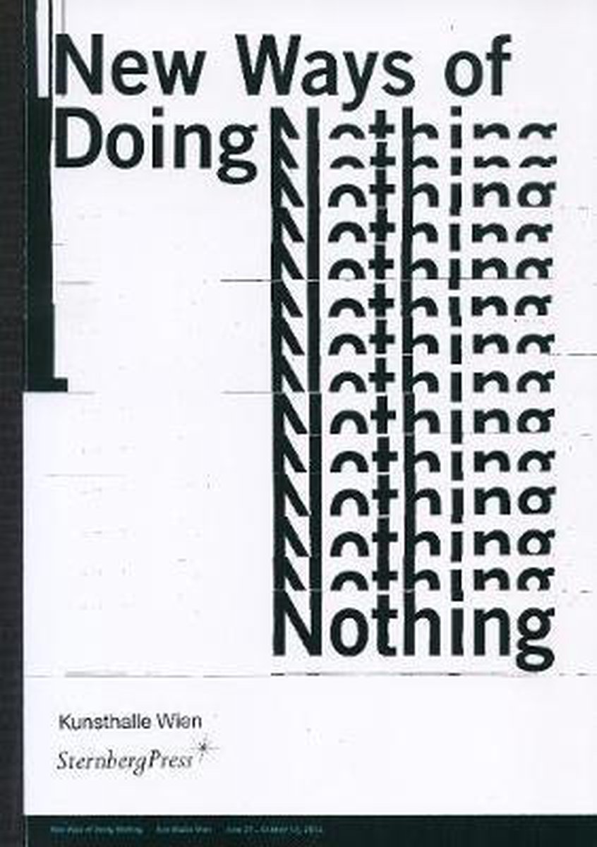 New Ways of Doing Nothing