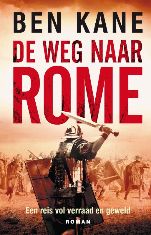 boekenbalie_9789025301224_cover De weg naar Rome / De Verloren Legioen kronieken / 3
