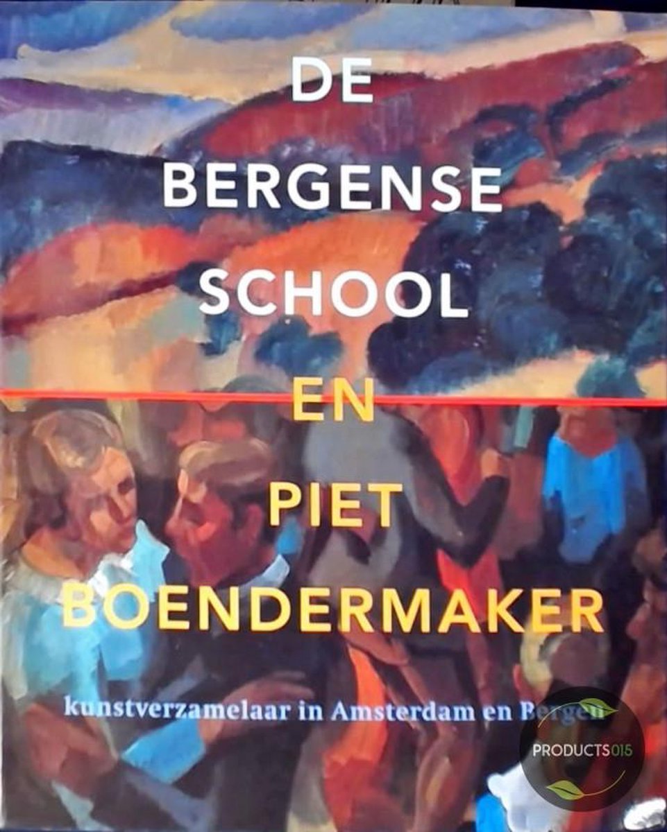 De Bergense school en Piet Boendermaker