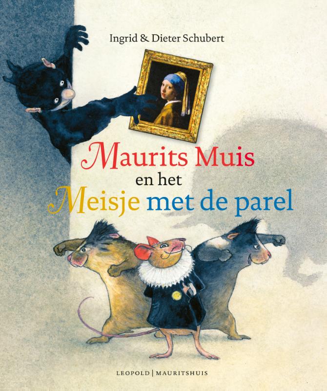 Dieter Schubert Maurits Muis En Het Meisje Met De Parel / Kunstprentenboeken