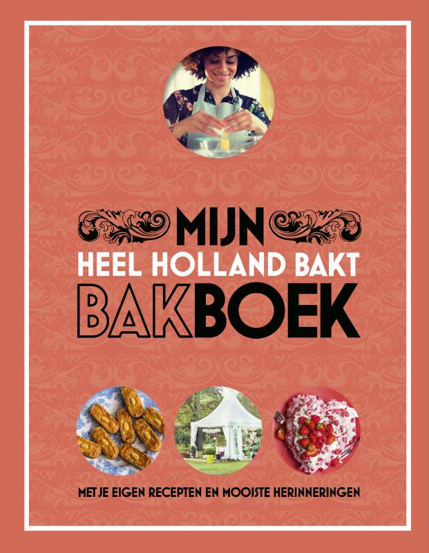 Heel Holland Bakt - Mijn bakboek