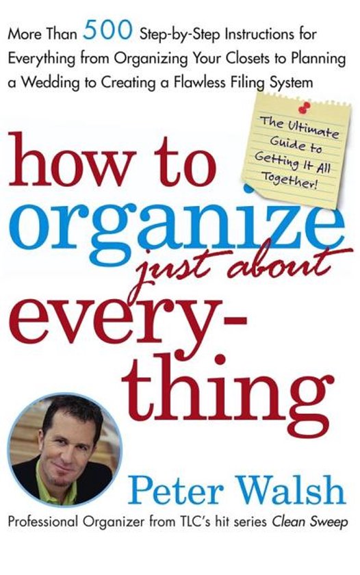 How To Organize just About Everything