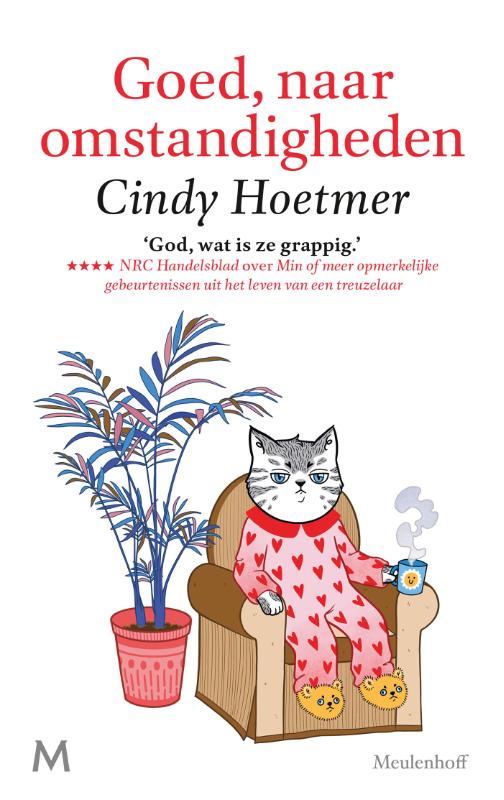 Cindy Hoetmer Goed, Naar Omstandigheden