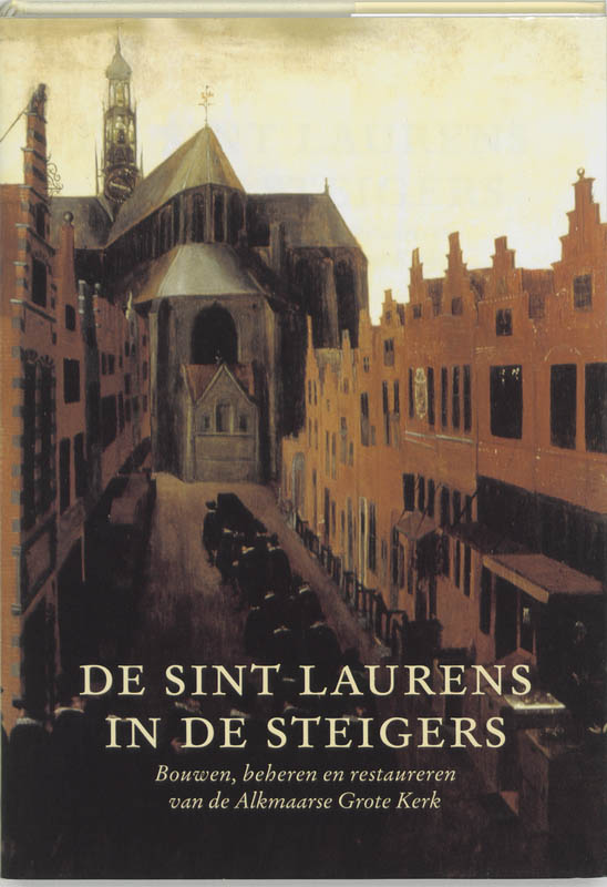 De Sint Laurens in de steigers / Alkmaarse Historische Reeks / 11