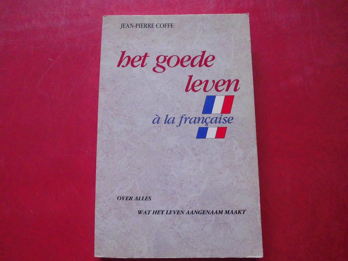 Goede leven a la francaise